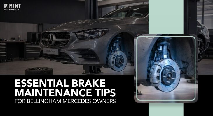 Essential Brake Maintenance Tips for Bellingham Mercedes Owners